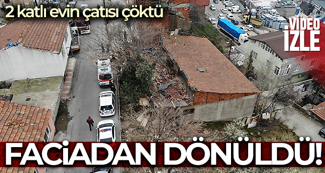 Ataşehir’de 2 katlı evin çatısı çöktü