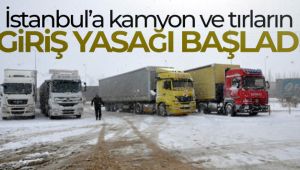 İstanbul’a kamyon ve tırların giriş yasağı başladı