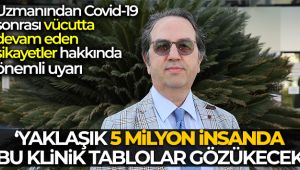Bilim Kurulu Üyesi Prof. Dr. Şener'den Covid sonrası devam eden şikayet uyarısı
