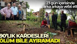 90'lık kardeşleri ölüm bile ayıramadı