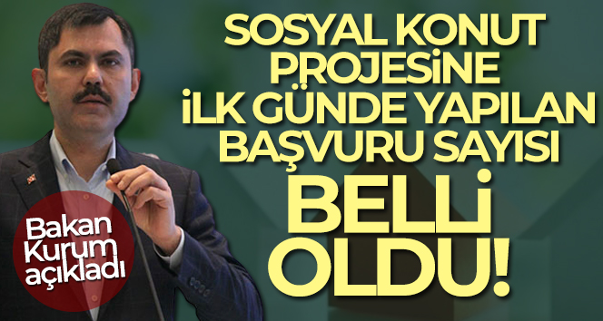Sosyal konut projesinde ilk gün rakamları belli oldu!