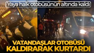 Halk otobüsün altında kaldı, vatandaşlar otobüsü kaldırarak kurtardı