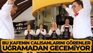 Bu kafenin çalışanlarını görenler uğramadan geçemiyor