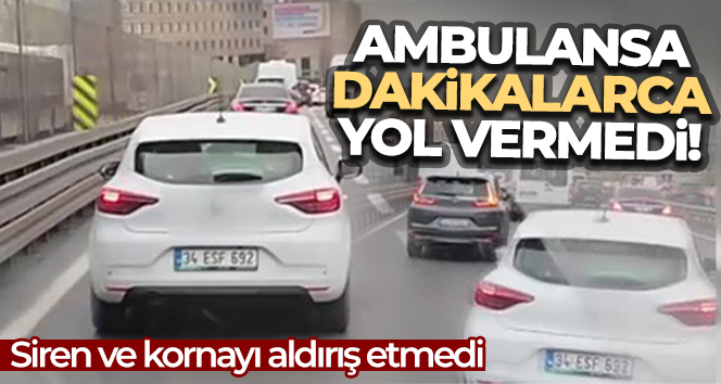 E-5'te ambulansa yol vermeyen sürücü kamerada