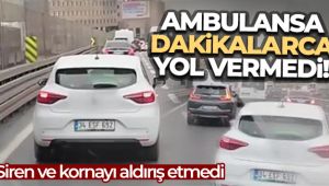 E-5'te ambulansa yol vermeyen sürücü kamerada