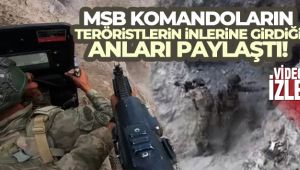 MSB komandoların teröristlerin inlerine girdiği anları paylaştı