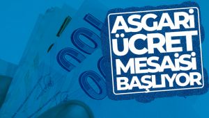 Asgari ücret mesaisi başlıyor