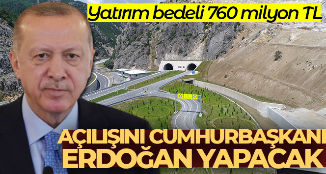 Açılışını Cumhurbaşkanı Erdoğan yapacak: Yatırım bedeli 760 milyon TL