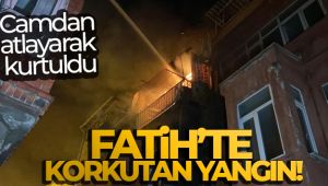 Fatih’te 3 katlı bina alev alev yandı, 1 vatandaş camdan atlayarak kurtuldu