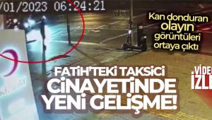 Fatih'teki taksici cinayetinin güvenlik kamerası görüntüleri ortaya çıktı