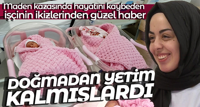 Maden kazasında hayatını kaybeden işçinin ikizlerinden güzel haber