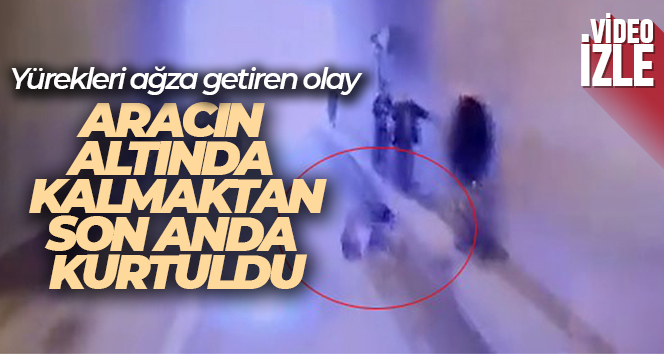 Araç alt geçidini kullanan kişi otomobilin altında kalmaktan kıl payı kurdu