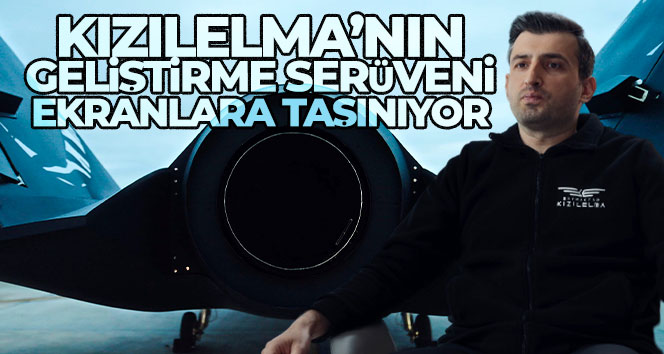 KIZILELMA'nın geliştirme serüveni ekranlara taşınıyor