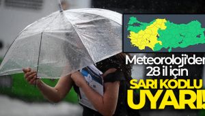 Meteoroloji'den 28 il için sarı kodlu uyarı!
