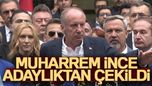 Muharrem İnce cumhurbaşkanı adaylığından çekildiğini açıkladı