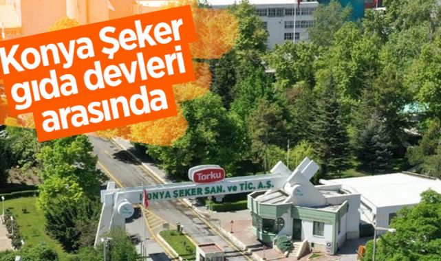 Konya Şeker gıda devleri arasında