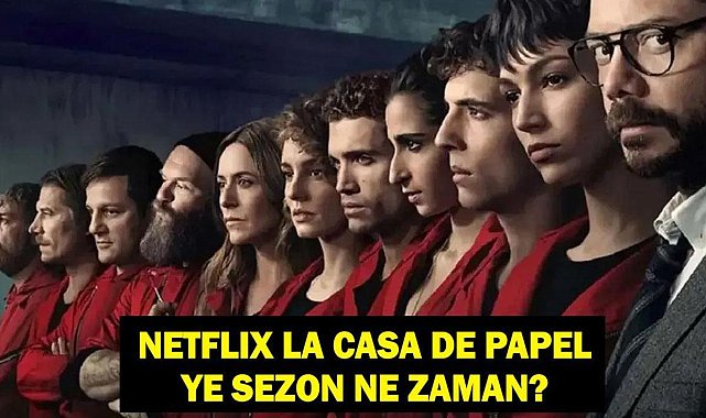 LA CASA DE PAPEL YENİ SEZON ÇIKACAK MI?