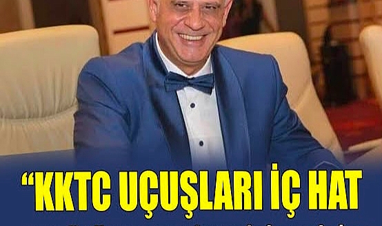 Ercan Turhan: Ercan uçuşları iç hat statüsünde vergilendirilmeli
